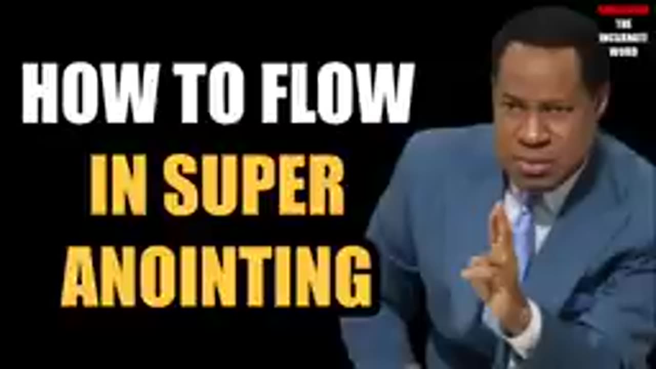 How to Flow in Super Anointing – Pastor Chris Oyakhilome