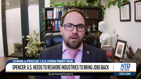 Spencer: US Must Reshore Industries to Bring Jobs Back