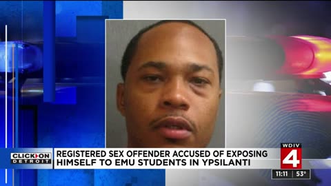 Registered black sex offender accused of exposing himself to Eastern Michigan University students