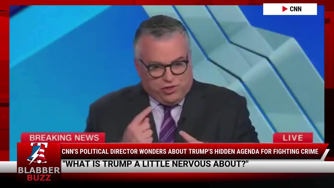 CNN's Political Director Wonders About Trump's Hidden Agenda For Fighting Crime