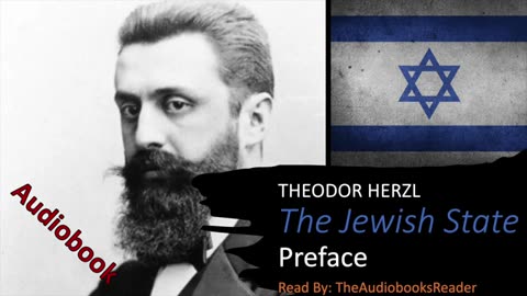 Theodor Herzl - The Jewish State - Preface -AUDIOBOOK