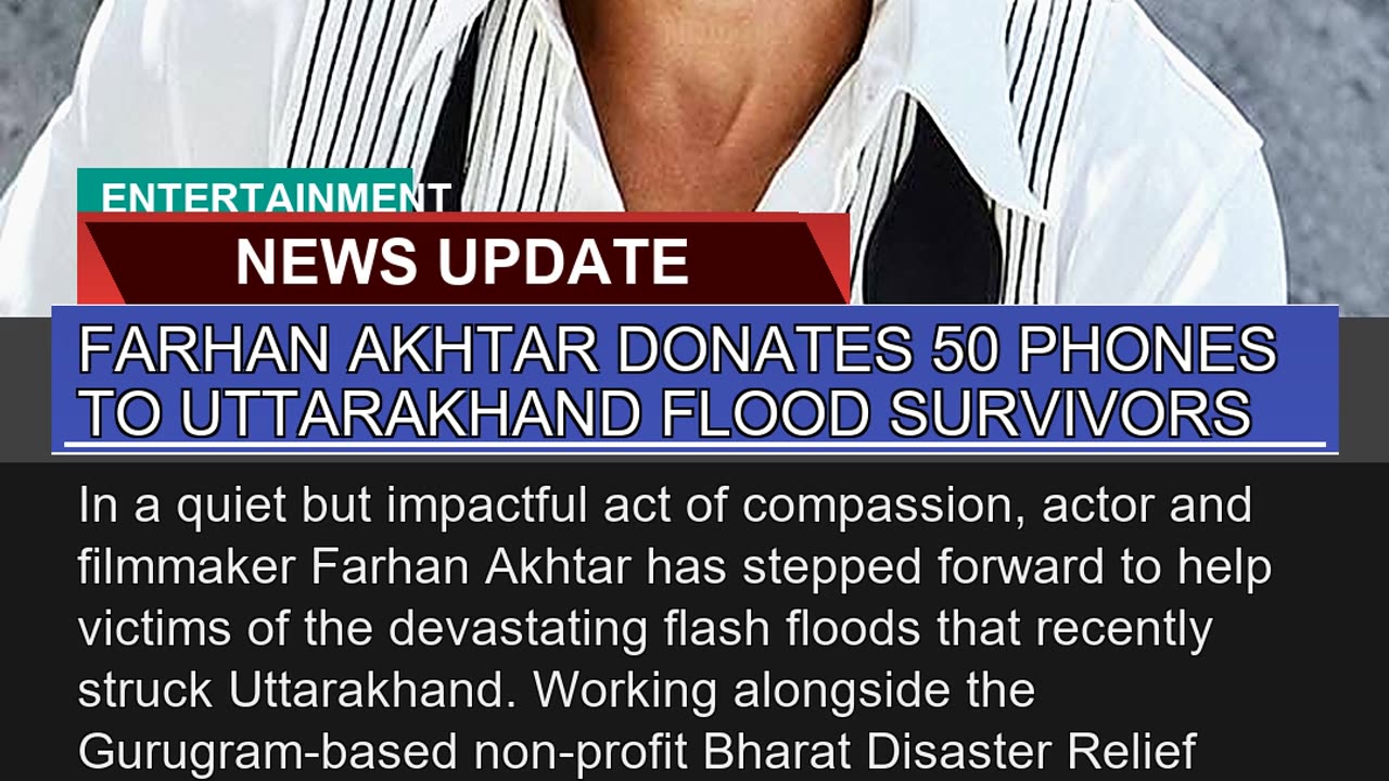 Farhan Akhtar Donates Phones to Uttarakhand Flo