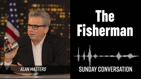 “The Fisherman” | Sunday Conversation 9/7/20254