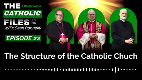 The Catholic Files: The Structure of the Catholic Church