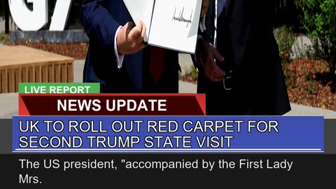 UK to Roll Out Red Carpet for Second Trump State V