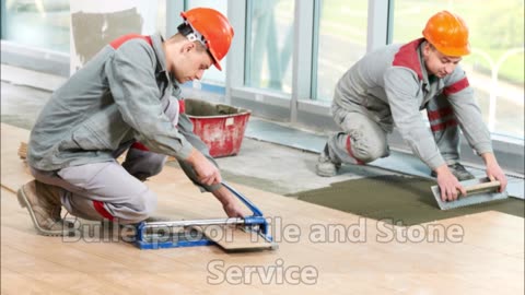 Bulletproof Tile and Stone Service