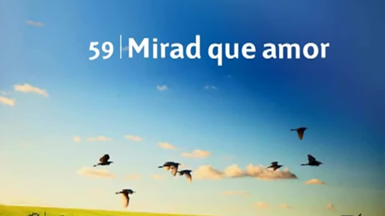 59. Mirad que amor - Himnario Adventista