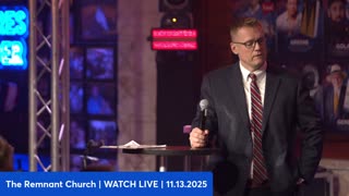 Remnant Church | LIVE | 11.13.25 | Are We Witness Revelation? "The Scale of Optimus...It's Going to Be the Biggest Product of All-Time By Far. Bigger That Cell Phones...Could Be Tens of Billions of Optimus Robots." - Musk