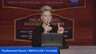 Remnant Church | LIVE | 11.13.25 | Are We Witness Revelation? "The Scale of Optimus...It's Going to Be the Biggest Product of All-Time By Far. Bigger That Cell Phones...Could Be Tens of Billions of Optimus Robots." - Musk