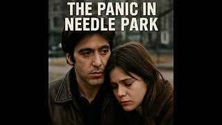 Al Pacino ~ Highlights Of "The Panic In Needle Park"