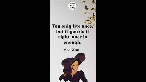 Awakening Motivation | Mae west Inspired Wisdom for Daily Life