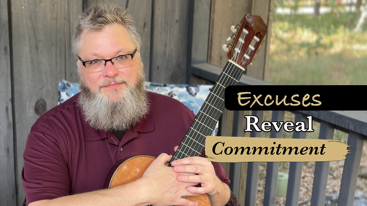 Excuses Reveal Commitment | Classical Guitar Tips