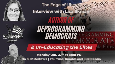 Deprogramming Democrats: Lisa Ekman Exposes the Cult of Conformity | The Edge of Liberty
