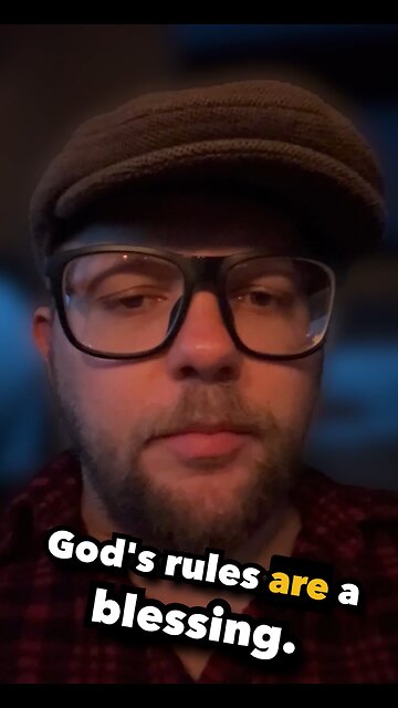 God’s Rules Are a Blessing