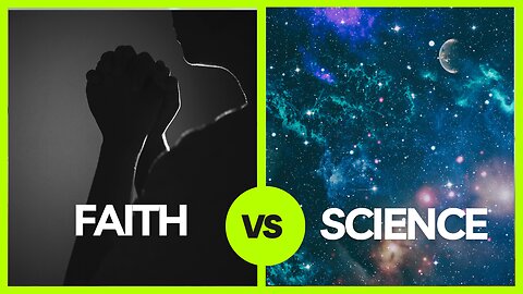 Faith vs. Science