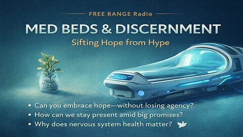 "Sifting Hope from Hype" Med Beds and Discernment