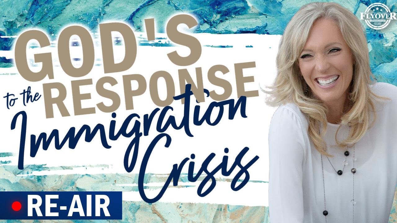 RE-AIR | GOD’S RESPONSE TO THE IMMIGRATION CRISIS - The Prophetic Report with Stacy Whited