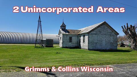 2 Unincorporated Areas: Grimms & Collins, Wisconsin