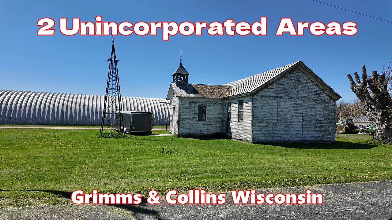 2 Unincorporated Areas: Grimms & Collins, Wisconsin