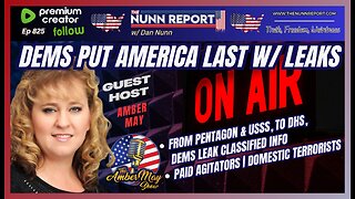 [Ep 825] Dems Put America Last w/ Leaks! | Paid Agitators – Domestic Terrorists