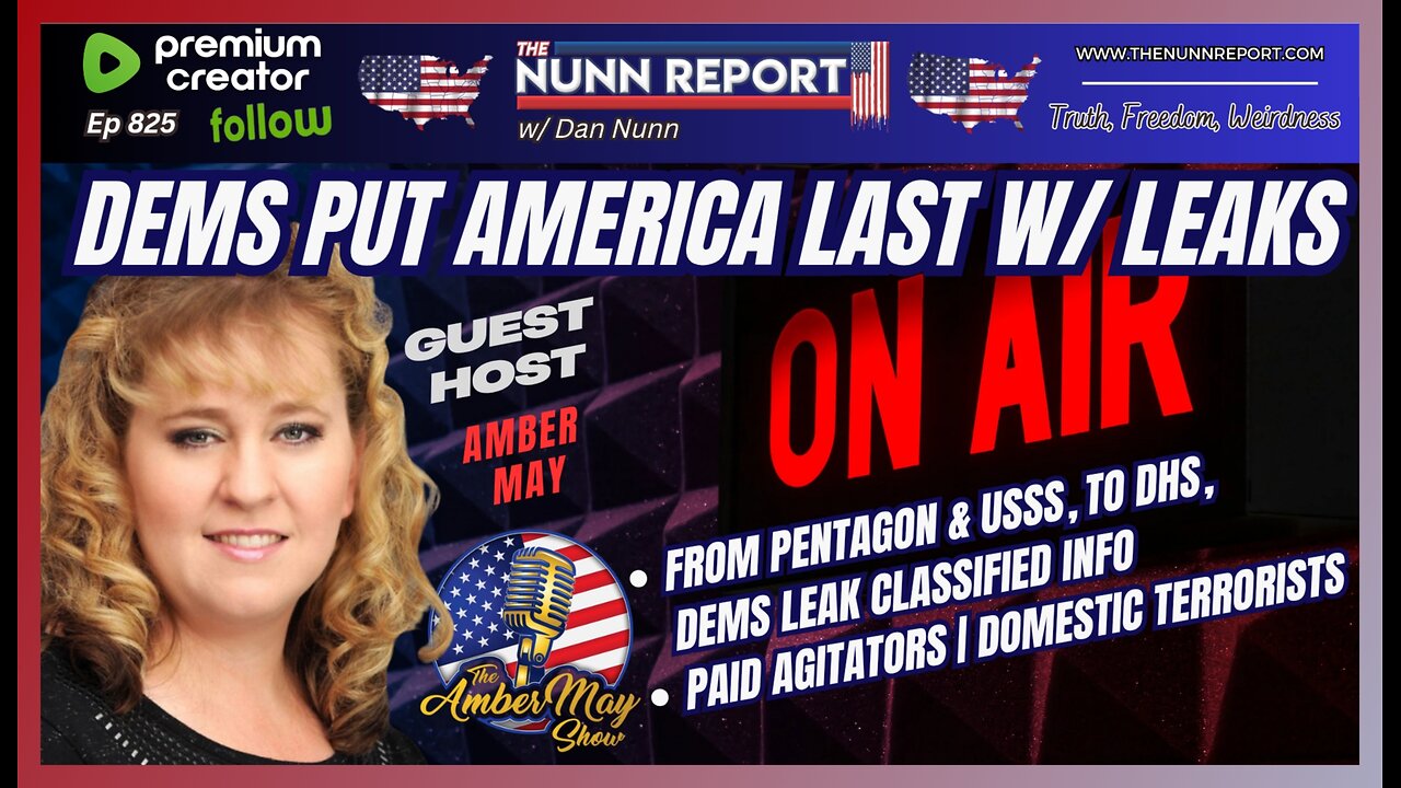 [Ep 825] Dems Put America Last w/ Leaks! | Paid Agitators – Domestic Terrorists