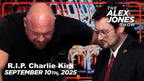 The Alex Jones Show (09/10/25) FULL SHOW/ R.I.P Charlie Kirk