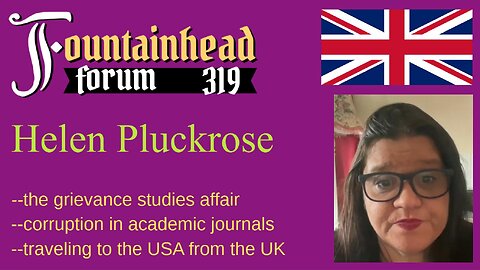 FF-319: Helen Pluckrose on the "grievance studies hoax"
