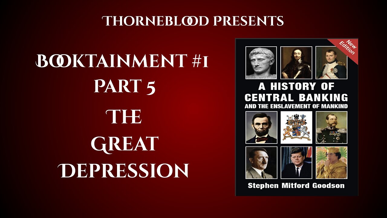 Booktainment #1 Part 5 A History of Central Banks & The Enslavement of Mankind