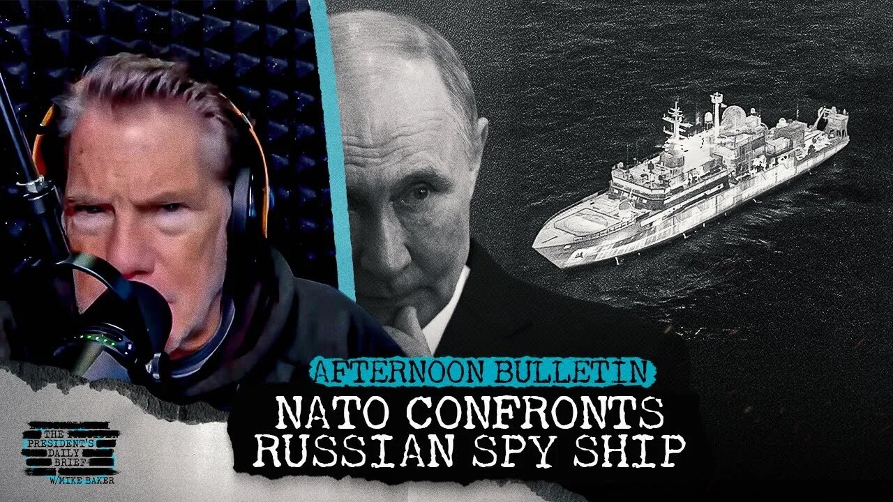 SHOWDOWN: Russian Spy Ship Makes Hostile Move Against NATO Forces