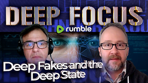 Deep Fakes and the Deep State with Sean O'Brien | DEEP FOCUS with John Kiriakou