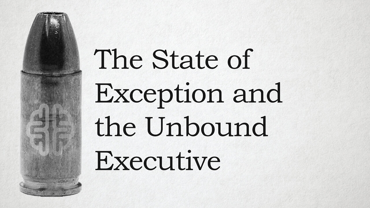 The State of Exception and the Unbound Executive