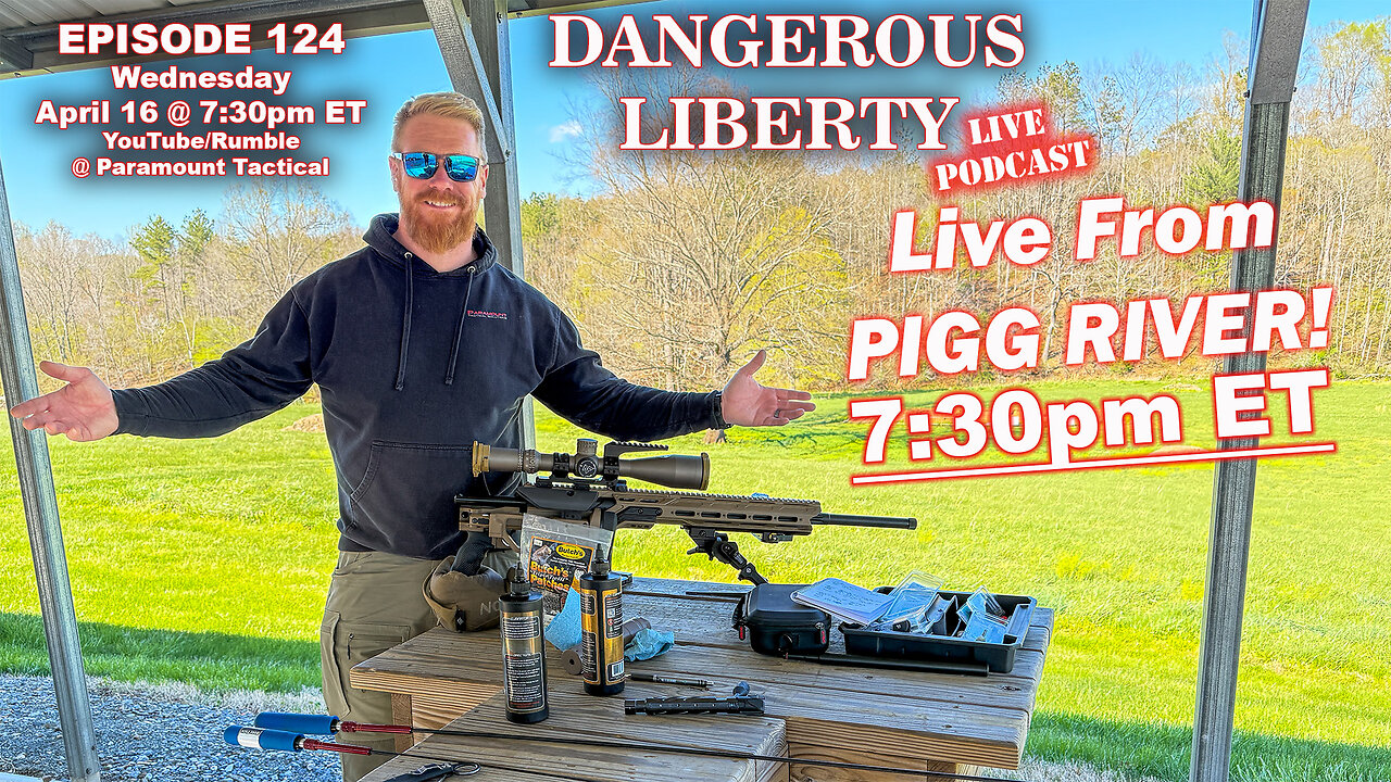 Dangerous Liberty Ep124 - Live at Pigg River - Is What We Know About Accuracy a Lie?