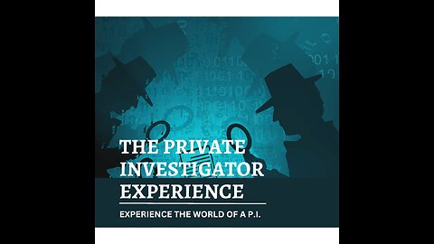 PRIVATE INVESTIGATOR EXPERIENCE: Episode 114