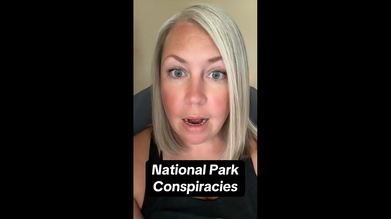 National Park Conspiracies