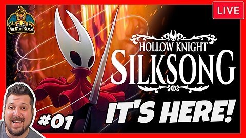 SILKSONG IS HERE! Hollow Knight Sequel | Nerd Realm Playthrough