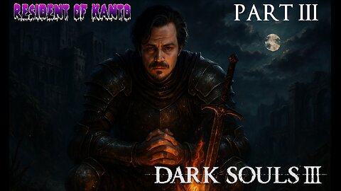 Dark Souls 3 Seamless - Part 3