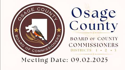 09.02.2025- Osage County BOCC Meeting