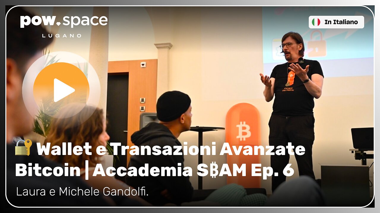 🔐 Wallet e Transazioni Avanzate Bitcoin | Accademia S₿AM Ep. 6