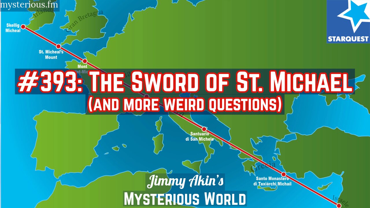 The Sword of St Michael and More Weird Questions - Jimmy Akin's Mysterious World