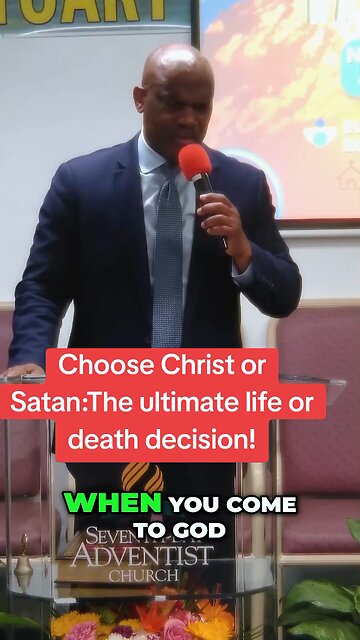 Choose Christ or Satan:The ultimate life or death decision!