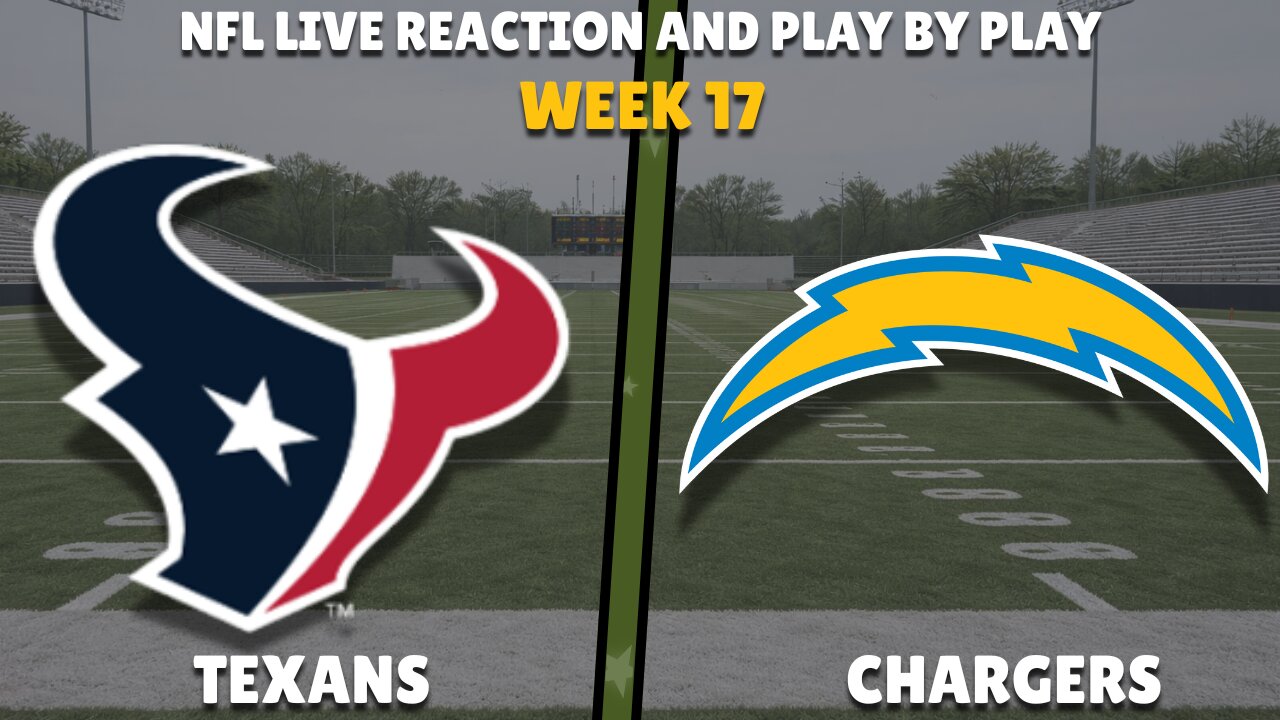 NFL | Houston Texans vs Los Angeles Chargers 🏈 Live Reaction & Play-by-Play | NFL