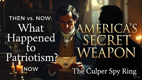 America's FIRST Patriots: The Untold Story of the Culper Spy Ring