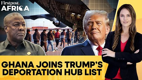 Ghana Accepts West Africans Deported by Trump Admin in Latest Migration Deal |Firstpost Africa|N18G