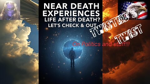 Near death experiences. Life after death? let's check it out.