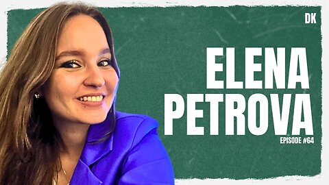 Elena Petrova | David Kis Podcast #64