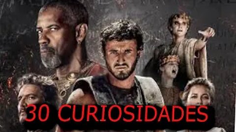 30 😱 CURIOSIDADES SOBRE😲 GLADIATOR II-#125|Detrasdelguion