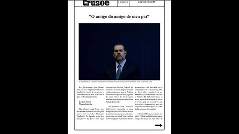 Crusoé Dias Toffoli Amigo Pai. Artigo da Revista Crusoé sobre Dias Toffoli. 2019-04-16