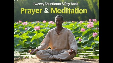 Twenty-Four Hours A Day Book– November 23 - Daily Reading - A.A. - Serenity Prayer & Meditation