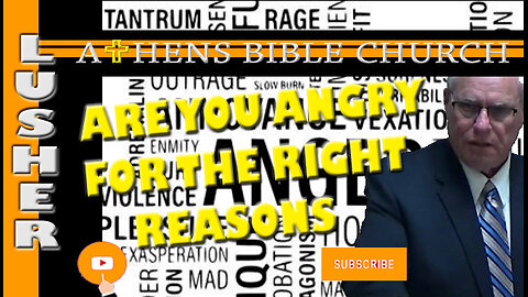 Looking at Anger from a Biblical Point of View | Pastor Jim Lusher | Athens Bible Church