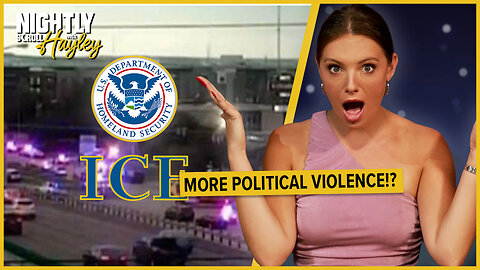 ICE Agents, Facilities Under Attack - Nightly Scroll w/ Hayley Caronia (Ep.141)